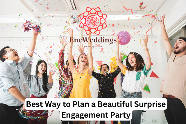 Best Way to Plan a Beautiful Surprise Engagement Party