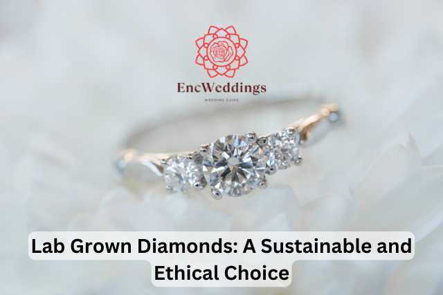 Lab Grown Diamonds: A Sustainable and Ethical Choice